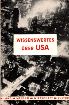 Wissenswertes über USA : Land, Mensch, Wirtschaft, Kultur