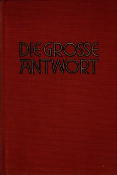 Die große Antwort : Behandlg wicht. Fragen uns hl. Religion