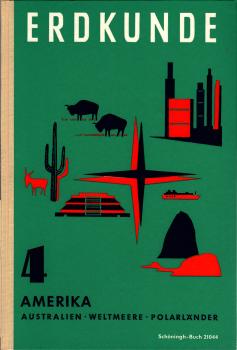 Erdkunde für höhere Lehranstalten, Teil: Ausg. B. / 4., Amerika, Australien, Ozeanien, Weltmeere, Polarländer