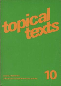 Topical texts, Teil: 10., Social problems : advanced comprehension pieces