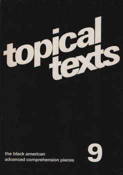Topical texts, Teil: 9., The black American : advanced comprehension pieces