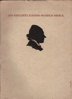Der Kriegsrat Johann Heinrich Merck
