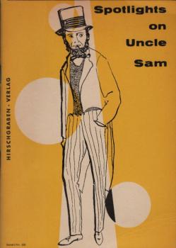 Spotlights on Uncle Sam : A new American reader
