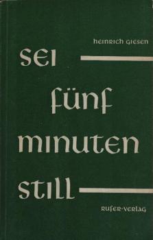Sei fünf Minuten still : Ein Andachtsbuch f. 365 Tage