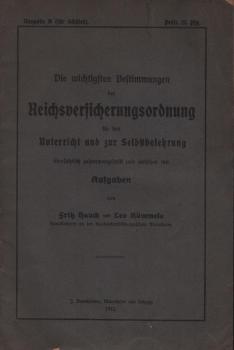 Die wichtigsten Bestimmungen der Reichsversicherungsordnung für den Unterricht und zur Selbstbelehrung übersichtlich zusammengestellt und versehen mit Aufgaben.