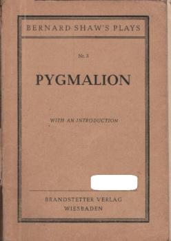 Bernard Shaw's Plays, Teil: Nr. 3., Pygmalion. With an Introduction