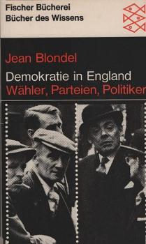 Demokratie in England : Wähler, Parteien, Politiker.