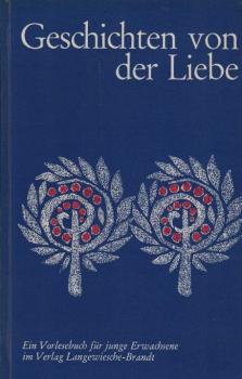 Geschichten von der Liebe : Ein Vorlesebuch f. junge Erwachsene