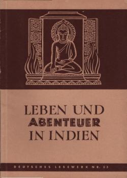 Leben und Abenteuer in Indien