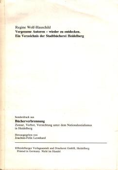 Vergessene Autoren - wieder zu entdecken. Ein Verzeichnis der Stadtbücherei Heidelberg (Sonderdruck)