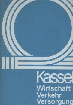 Kassel : Wirtschaft, Verkehr, Versorgung