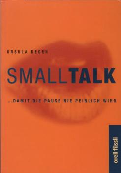 Small Talk : ... damit die Pause nie peinlich wird