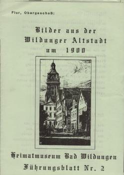 Bilder aus der Wildunger Altstadt um 1900