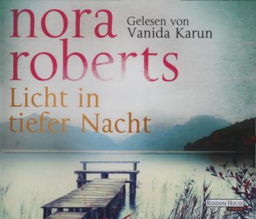 Licht in tiefer Nacht / Nora Roberts ; gelesen von Vanida Karun