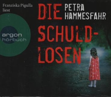 Petra Hammesfahr : Die Schuldlosen. Gelesen von Franziska Pigulla