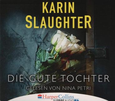 Nina Petri liest Karin Slaughter, Die gute Tochter