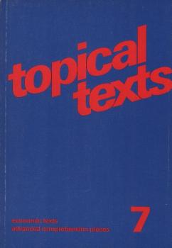 Topical texts 7. Economic texts : advanced comprehension pieces