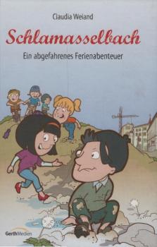 Schlamasselbach: Ein abgefahrenes Ferienabenteuer