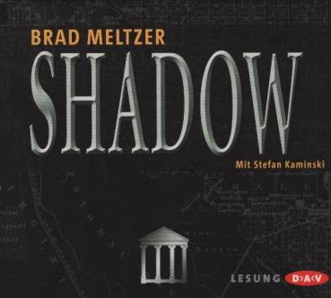 Brad Meltzer : Shadow: Lesung. Mit Stefan Kaminski