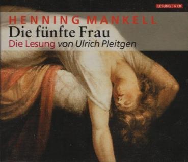 Henning Mankell : Die fünfte Frau. Die Lesung von Ulrich Pleitgen