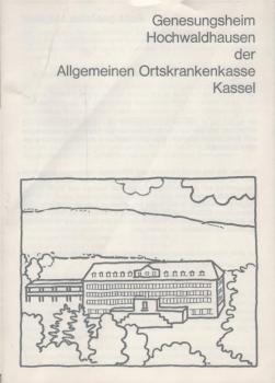 Genesungsheim Hochwaldhausen der Allgemeinen Ortskrankenkasse Kassel