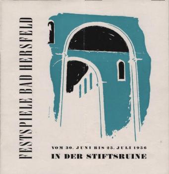 Festspiele Bad Hersfeld vom 30. Juni bis 25 Juli 1956 [Spielplan]