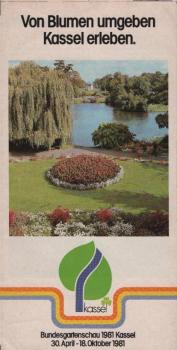 Von Blumen umgeben Kassel erleben : Bundesgartenschau 1981 Kassel vom 30. April bis 18. Oktober