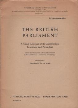 The British Parliament A short account of its constitution, functions and procedure