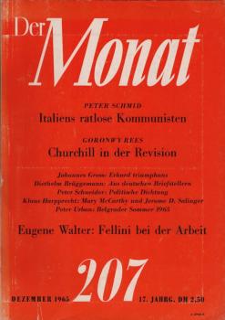 Der Monat; 17. Jahrgang, Dezember 1965/ Heft 207: Peter Schmid, Italiens ratlose Kommunisten; Goronwy Rees, Churchill in der Revision; ... ; Eugene Walter, Fellini bei der Arbeit