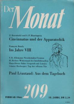 Der Monat; 18. Jahrgang, Februar 1966/ Heft 209: Z. Brzezinski und S. P. Huntington, Cincinnatus und der Apparatschik; Francois Bondy, Im Jahre VIII; F. R. Allemann, Verschränkte Fronten; ...; Hans-Dieter Bahr, Gespräche mit Lukács; Günter Herburger, Tag