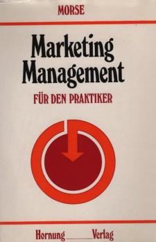 Marketing Management für den Praktiker