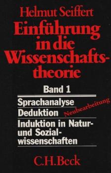 Einführung in die Wissenschaftstheorie Bd. 1. Sprachanalyse - Deduktion - Induktion in Natur- und Sozialwissenschaften