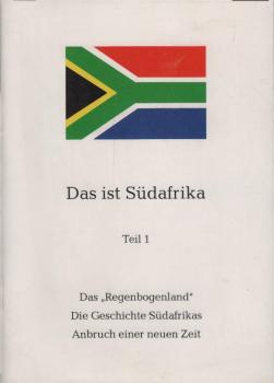 Das ist Südafrika; Teil 1: Das "Regenbogenland" : Landeskunde, die neun Provinzen - Daten und Fakten