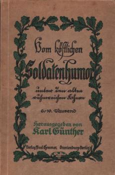 Vom köstlichen Soldatenhumor unter den alten ruhmreichen Fahnen