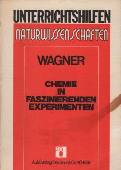 Chemie in faszinierenden Experimenten