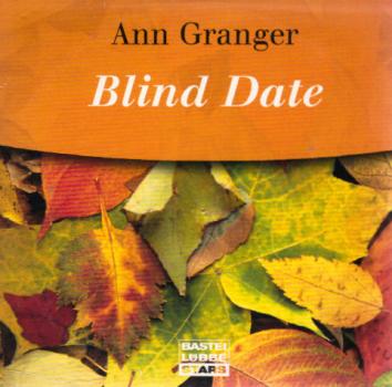 Anne Moll liest Ann Granger, Blind Date : ungekürzte Erzählung