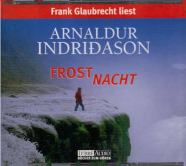 Frank Glaubrecht liest Arnaldur Indriðason, Frostnacht