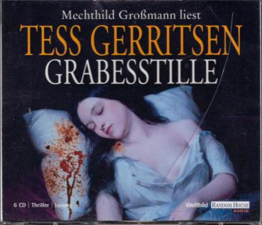Mechthild Großmann liest Tess Gerritsen, Grabesstille : Thriller ; gekürzte Lesung