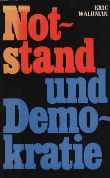 Notstand und Demokratie : Studie z. Situation in d. Bundesrepublik Deutschland / Eric Waldman
