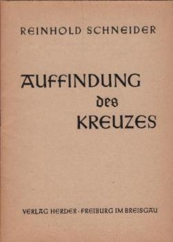 Auffindung des Kreuzes / Reinhold Schneider