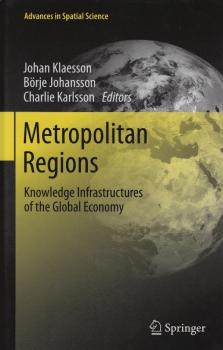 Metropolitan regions : knowledge infrastructures of the global economy