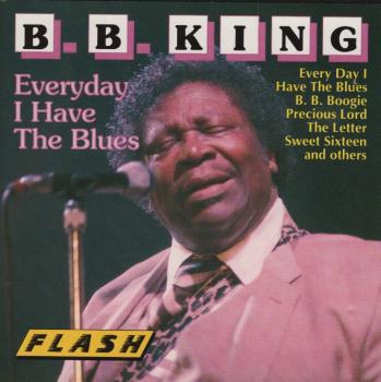 B.B. King : Everyday I Have The Blues