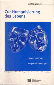 Zur Humanisierung des Lebens : Theater und Kunst ; ausgewählte Vorträge