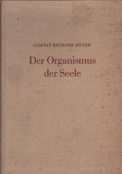 Der Organismus der Seele : Eine Einführung in die analytische Seelenheilkunde