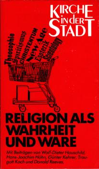 Religion als Wahrheit und Ware