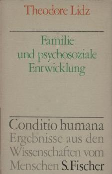 Familie und psychosoziale Entwicklung : [3 Vorlesungen] / Theodore Lidz. [Aus d. Amerikan.] Übers. von Horst Vogel