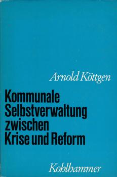 Kommunale Selbstverwaltung zwischen Krise und Reform : Ausgewählte Schriften