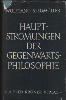 Hauptströmungen der Gegenwartsphilosophie : eine kritische Einführung