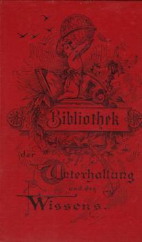 Bibliothek der Unterhaltung und des Wissens ; Jahrgang 1896, 13. Band