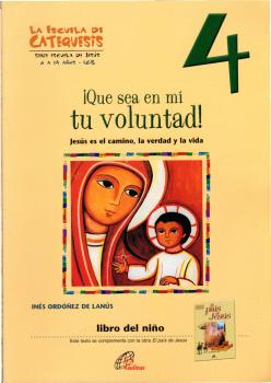 Que sea en mi tu voluntad! : Jesus es el camino, a verdad y la vida